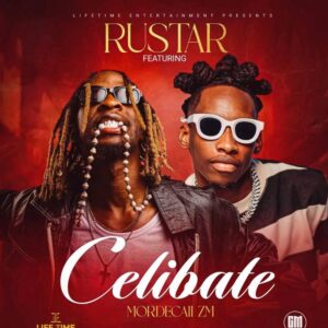 Rustar Ft. Mordecaii - Celibate