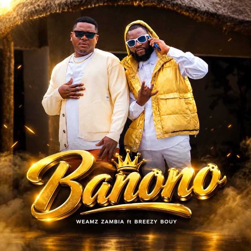 weamz zambia ft. breezy bouy banono