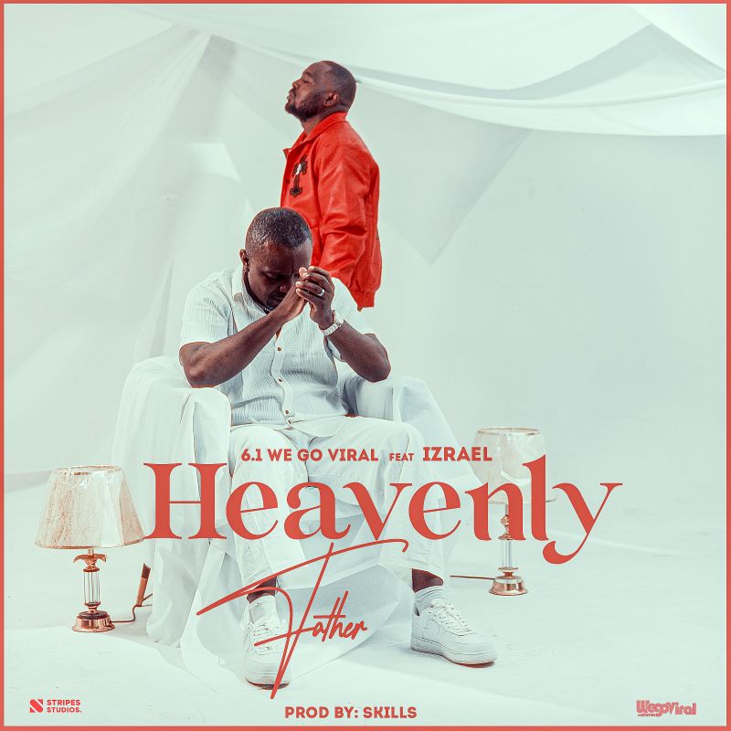 6.1 Wegoviral Ft. Izrael - Heavenly Father