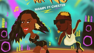 Mampi Ft Chester - Ndefwa Na No