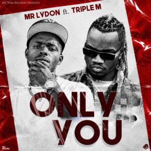 Mr Lydon Ft. Triple M - Only You