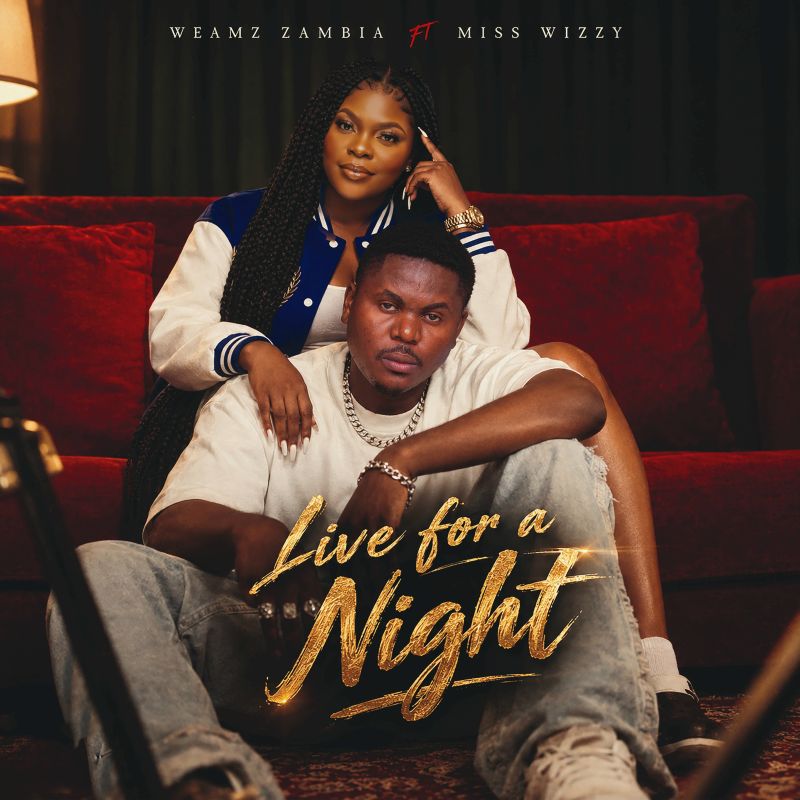 Weamz Zambia Ft. Miss Wizzy - Live For The Night